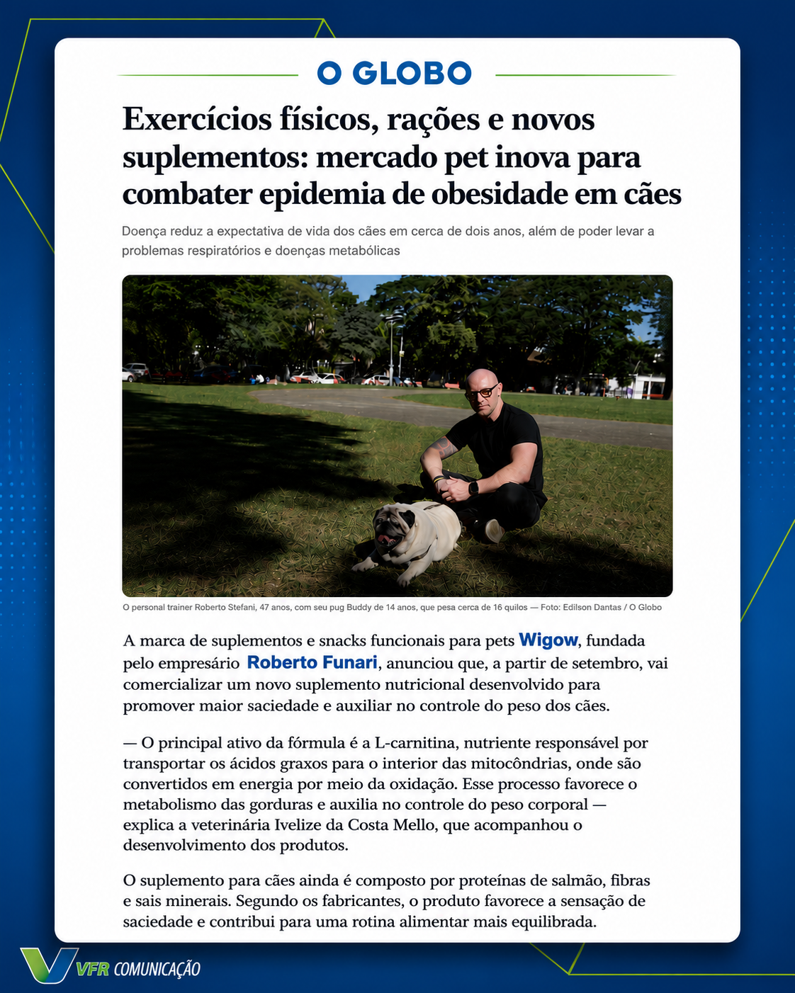 Wigow no O Globo